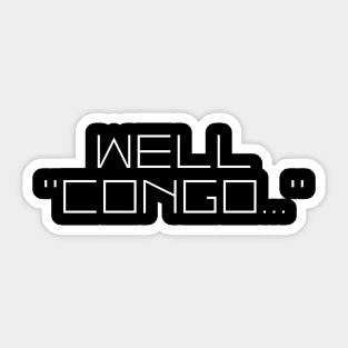Well, Congo Sticker